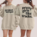 D Luxe Pretty Girls Like Trucks Sweatshirt